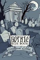 Gothic Blue Book III: The Graveyard Edition 1493587102 Book Cover