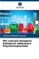 Mit Letrozol beladene biologisch abbaubare Polymerimplantate (German Edition) 6139671736 Book Cover