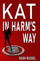 Kat in Harm's Way 0991676653 Book Cover