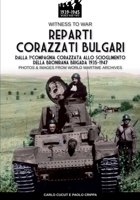 Reparti corazzati bulgari: Dalla 1a compagnia corazzata allo scioglimento Bronirana Brigada 1935-1947 (Italian Edition) 8893279959 Book Cover