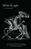 White Knight: or how one man came to believe that he was the one who caused the San Francisco City Hall killings and the Jonestown Massacre 1941066100 Book Cover