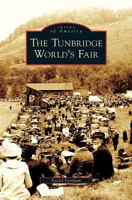 Tunbridge World's Fair 1531636217 Book Cover