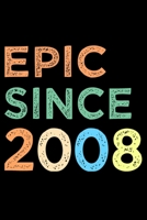 Epic Since 2008: Blank Lined Journal, Happy 11th Birthday Notebook, Diary, Logbook, Perfect Gift For 11 Year Old Boys And Girls 1696185548 Book Cover