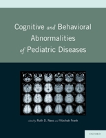 Cognitive and Behavioral Abnormalities of Pediatric Diseasescognitive and Behavioral Abnormalities of Pediatric Diseases 0195342682 Book Cover