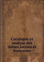 Catalogue Et Analyse Des Theses Latines Et Francaises 5519002452 Book Cover