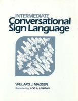 Intermediate Conversational Sign Language 0913580791 Book Cover