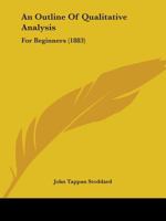 An Outline Of Qualitative Analysis: For Beginners (1883) 1147096279 Book Cover