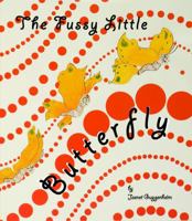 The Fussy Little Butterfly 1929115326 Book Cover
