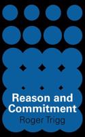 Reason and Commitment 0521097843 Book Cover