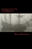 Shades of the Caribbean - Die Abenteuer der Piratin Maria Amante: Eine (ein wenig submissiv-masochistische) Erzählung im Piratenmilieu 1522722009 Book Cover