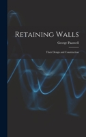 Retaining Walls: Their Design and Construction 1015462022 Book Cover