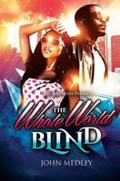 The Whole World Blind 1547059419 Book Cover