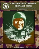 Catalogue of Standard Ordnance Items: Volume 3 & 4: Small Arms, Miscellaneous Equipment and Ammunition 1940453100 Book Cover
