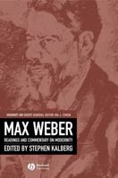 Max Weber: Readings And Commentary On Modernity (Modernity and Society) 0631214909 Book Cover