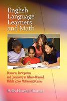 English Language Learners and Math: Discourse, Participation, and Community in Reform-Oriented, Middle School Mathematics Classes (PB) 1607521482 Book Cover