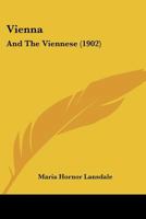 Vienna And The Viennese 1120951658 Book Cover