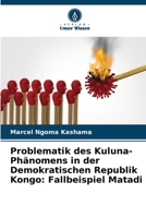 Problematik des Kuluna-Phänomens in der Demokratischen Republik Kongo: Fallbeispiel Matadi 6205315424 Book Cover