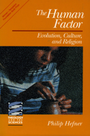 Human Factor, The (Theology and the Sciences) 080062579X Book Cover