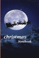 christmas notebook: 6x9 Notebook for Christmas, Lined Writing Down Daily Habit, Christmas lists, Planning, Menus, Gifts, and more!! 1710240474 Book Cover