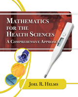 Mathematics for Health Sciences: A Comprehensive Approach 1435441109 Book Cover