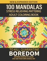 100 mandalas stress relieving patterns adult coloring book To kill quarantine Boredom: mandalas coloring books for adults, mandalas coloring books for B087R9834B Book Cover