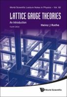 Lattice Gauge Theories: An Introduction 9814365866 Book Cover