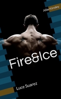 Fire&Ice 9 - Luce Suarez 1517379601 Book Cover