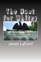 The Hunt for Whitey 154633355X Book Cover
