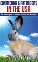 Continental Giant Rabbits in USA : The Ultimate Guide for Breeders, Exhibitors, and Pet Owners 1735389129 Book Cover