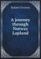 A Journey Through Norway Lapland 551857617X Book Cover