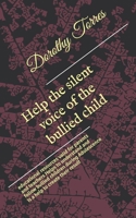 Help the silent voice of the bullied child: educational resources valid for parents and teachers Helps to understand and follow bullied children during Adolescence is a help to create their result 1691073725 Book Cover