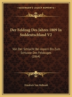 Der Feldzug des Jahres 1809 in Süddeutschland 1019152753 Book Cover