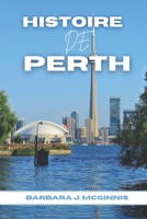 Histoire De Perth: L’histoire inédite d’une ville entre deux mondes (French Edition) B0FM8NQS6S Book Cover