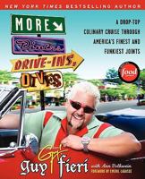 More Diners, Drive-ins and Dives: Another Drop-Top Culinary Cruise Through America's Finest and Funkiest Joints 0061894567 Book Cover