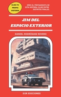 Jim del Espacio Exterior (Elige tu propia historia) (Spanish Edition) B0CLWKZS83 Book Cover