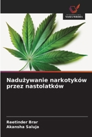 Naduzywanie narkotyków przez nastolatków (Polish Edition) 6209144888 Book Cover
