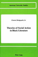 Theories of Social Action in Black Literature: Second Edition 0820403113 Book Cover