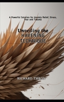 Unveiling the Havening Technique: A Powerful Solution for Anxiety Relief, Stress, Fear and Trauma B0CS9MHJXH Book Cover