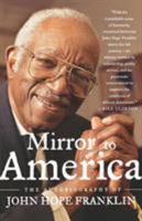 Mirror to America: The Autobiography of John Hope Franklin 0374530475 Book Cover