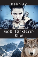 Gök Türklerin Elizi (Turkish Edition) 0992282349 Book Cover