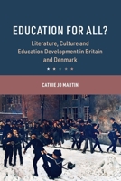 Education for All?: Literature, Culture and Education Development in Britain and Denmark 1009419668 Book Cover