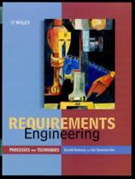 Requirements Engineering: Processes and Techniques (Worldwide Series in Computer Science) 0471972088 Book Cover
