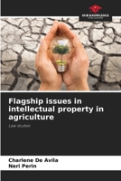Flagship issues in intellectual property in agriculture: Law studies 6206230198 Book Cover