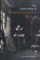 The Authorship of Shakespeare's Plays: A Socio-Linguistic Study 0521033861 Book Cover