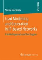 Load Modelling and Generation in IP-based Networks: A Unified Approach and Tool Support 3658191015 Book Cover