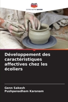 Développement des caractéristiques affectives chez les écoliers (French Edition) 6207793560 Book Cover