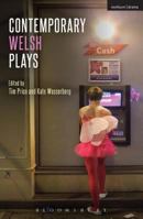 Contemporary Welsh Plays 1472576586 Book Cover