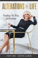 Alterations in Life: Finding My Way in Fashion 1642251216 Book Cover