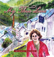 My Three Lives: In Argentina, Usa and France 145686288X Book Cover