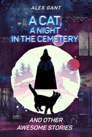Cat, night at the cemetery and other stories 1034708384 Book Cover